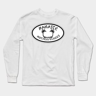 Namaste MFers Long Sleeve T-Shirt